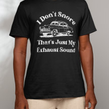 I don't Snore Funny Husband Sarcastic Humor Papa