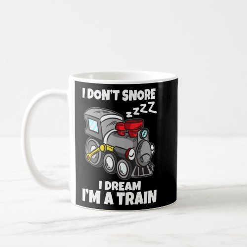 I Dont Snore I Dream Im A Train   Model Railway Sn Coffee Mug