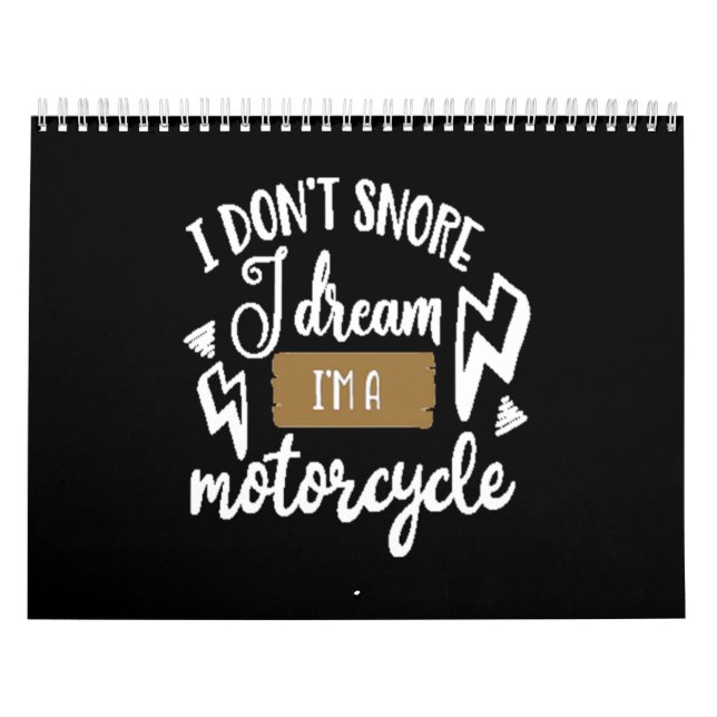 I don't snore i dream im motorcycle calendar (Cover)