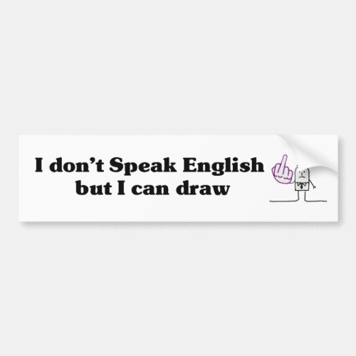 I dont Speak English _ Bumper Sticker