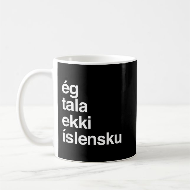 I Don't Speak Icelandic  Coffee Mug (Left)