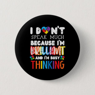 I Dont Speak Much Autism Awareness Autistic Boys G Button
