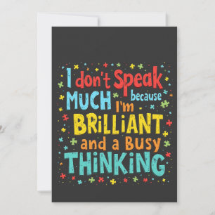 I Don't Speak Much Because I'm Brilliant and Busy Announcement