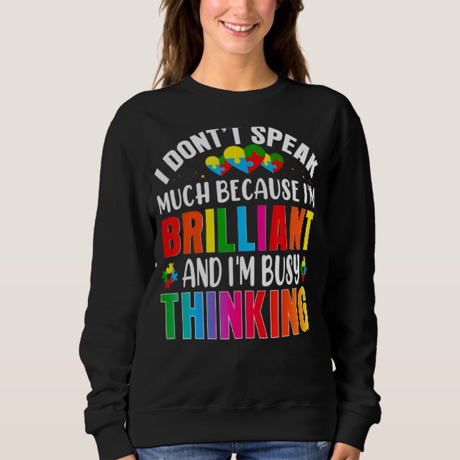 I Dont Speak Much Brilliant Autism Autistic Boys G Sweatshirt (Front)