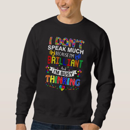 I Dont Speak Much Brilliant Autism Autistic Boys G Sweatshirt