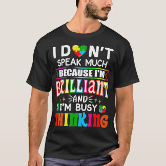 I Dont Speak Much Brilliant Autism Autistic Boys G T-Shirt