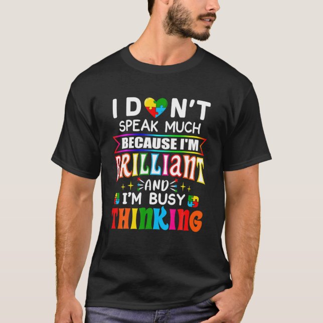 I Dont Speak Much Brilliant Autism Autistic Boys G T-Shirt (Front)