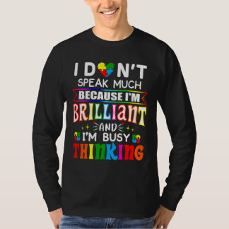 I Dont Speak Much Brilliant Autism Autistic Boys G T-Shirt