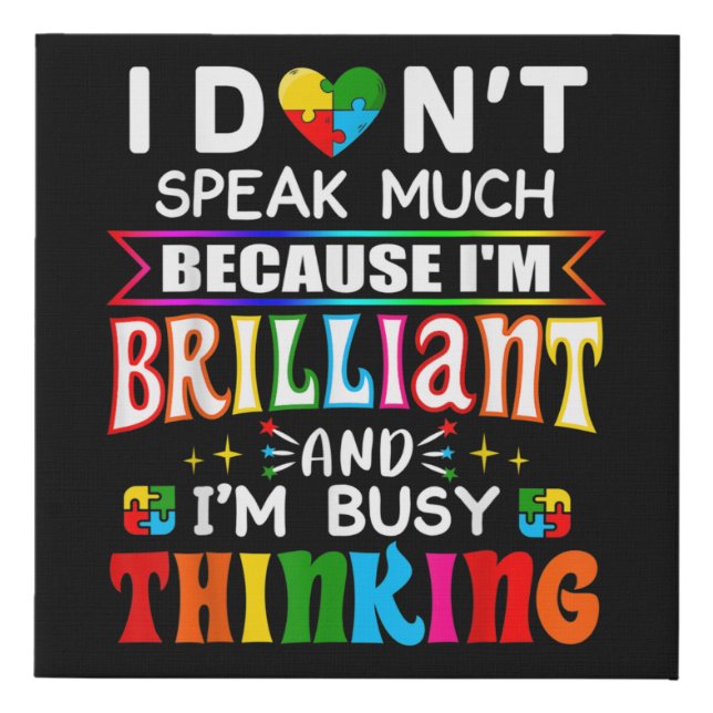 I Dont Speak Much Brilliant Autism Autistic Faux Canvas Print (Front)