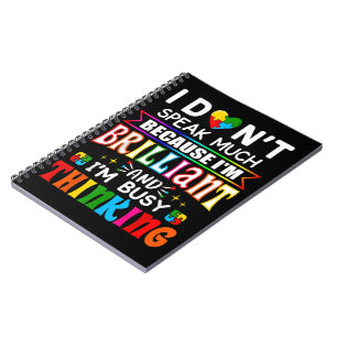 I Dont Speak Much Brilliant Autism Autistic Notebook