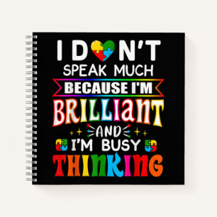 I Dont Speak Much Brilliant Autism Autistic Notebook