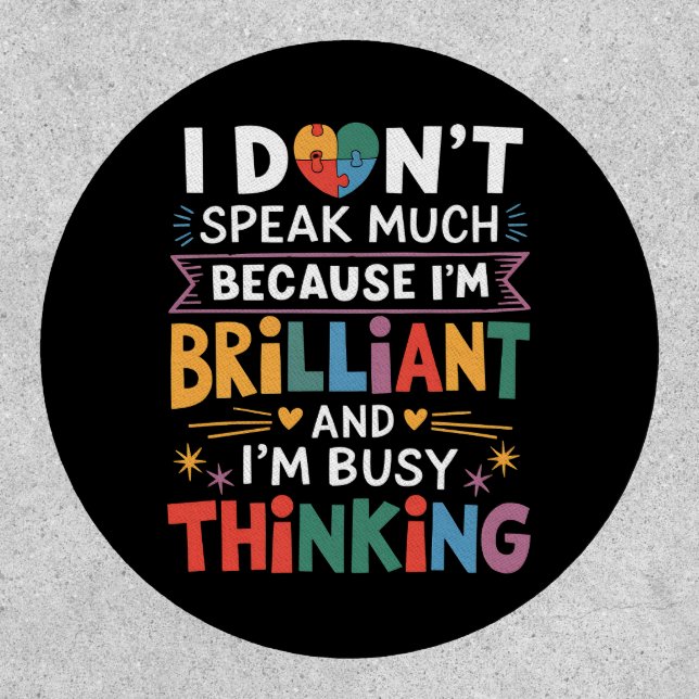 I Don't Speak Much Brilliant Autism Autistic Patch (Front)