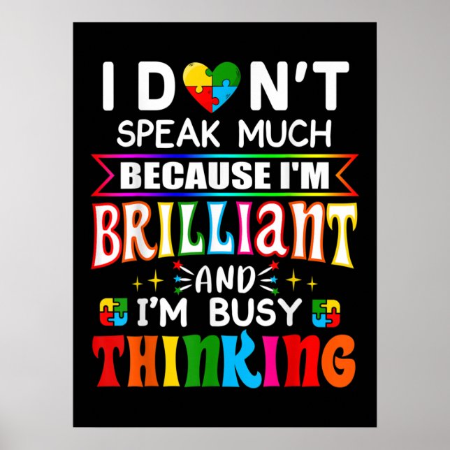 I Dont Speak Much Brilliant Autism Autistic Poster (Front)