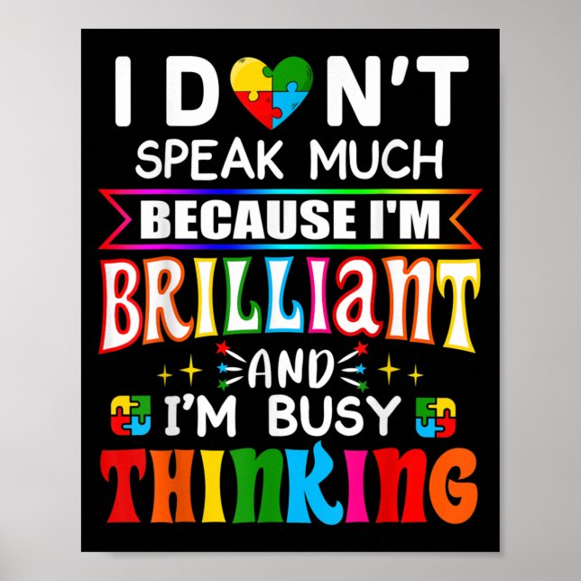 I Dont Speak Much Brilliant Autism Autistic Poster (Front)