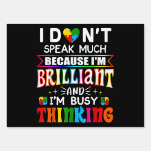 I Dont Speak Much Brilliant Autism Autistic Sign