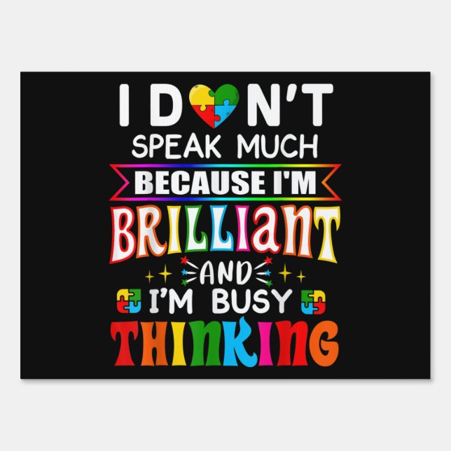 I Dont Speak Much Brilliant Autism Autistic Sign (Front)