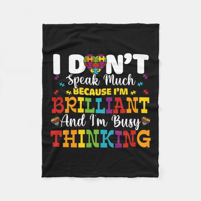 I Dont Speak Much Brilliant Autism Awareness Boys  Fleece Blanket (Front)