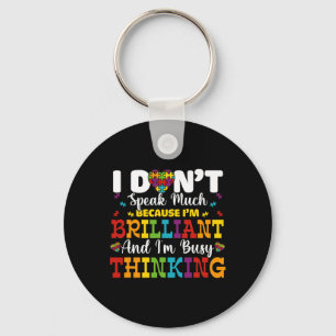 I Dont Speak Much Brilliant Autism Awareness Boys Keychain
