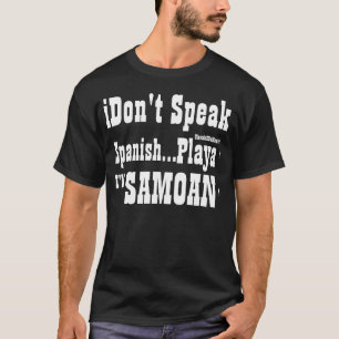 I Don't Speak Spanish T-Shirt