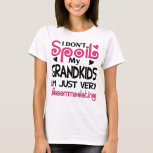 I Don't Spoil My Grandkids Gift T-Shirt