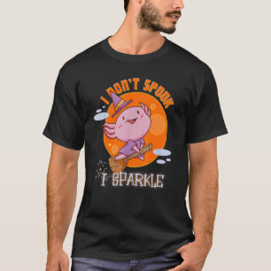 I Don't Spook I Sparkle Halloween Axolotlt 2022 T-Shirt