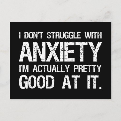 I Dont Struggle With Anxiety Funny Postcard