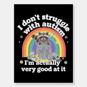 I Dont Struggle With Autism Autistic Funny Raccoon Foam Board