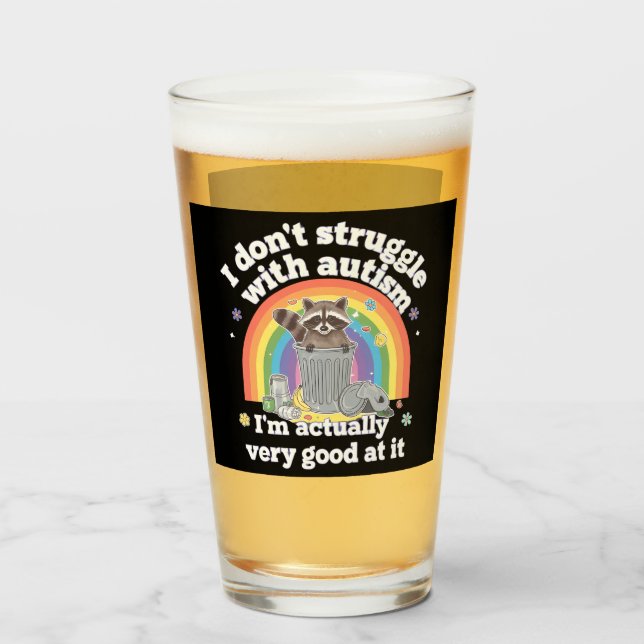I Dont Struggle With Autism Autistic Funny Raccoon Glass (Front Filled)