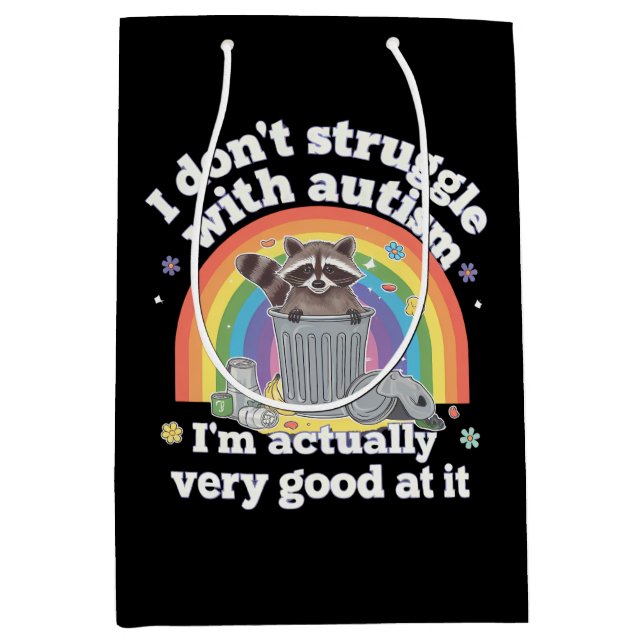 I Dont Struggle With Autism Autistic Funny Raccoon Medium Gift Bag (Front)