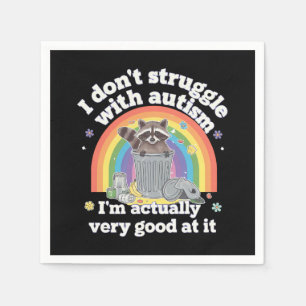 I Dont Struggle With Autism Autistic Funny Raccoon Napkins