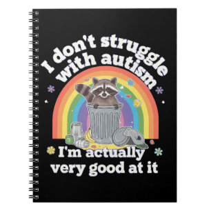 I Dont Struggle With Autism Autistic Funny Raccoon Notebook