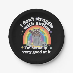 I Dont Struggle With Autism Autistic Funny Raccoon Paper Plates