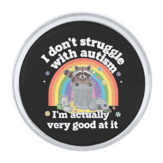 I Dont Struggle With Autism Autistic Funny Raccoon Silver Finish Lapel Pin