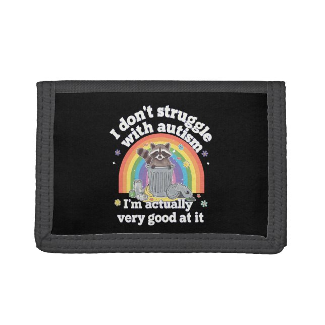 I Dont Struggle With Autism Autistic Funny Raccoon Trifold Wallet (Front)