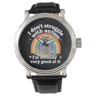 I Dont Struggle With Autism Autistic Funny Raccoon Watch
