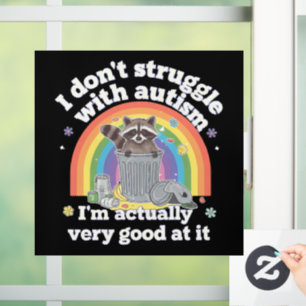 I Dont Struggle With Autism Autistic Funny Raccoon Window Cling