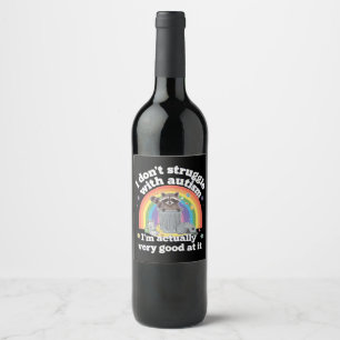 I Dont Struggle With Autism Autistic Funny Raccoon Wine Label