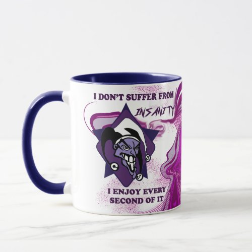 I dont suffer from Insanity Jester logo mug