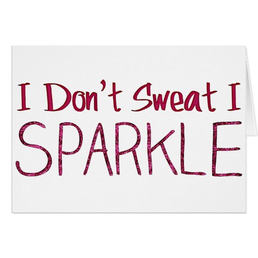 I Don't Sweat I Sparkle Cards (Front Horizontal)