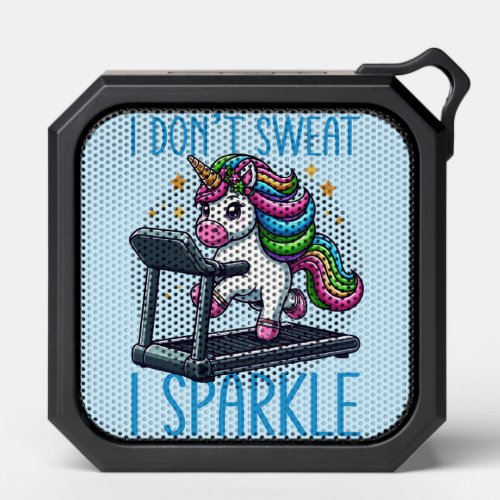 I Dont Sweat I Sparkle Dazzle Your Workout Bluetooth Speaker
