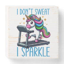 I Don't Sweat, I Sparkle Dazzle Your Workout