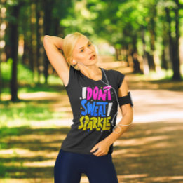 I Don't Sweat I Sparkle Faux Glitter Workout T-Shirt