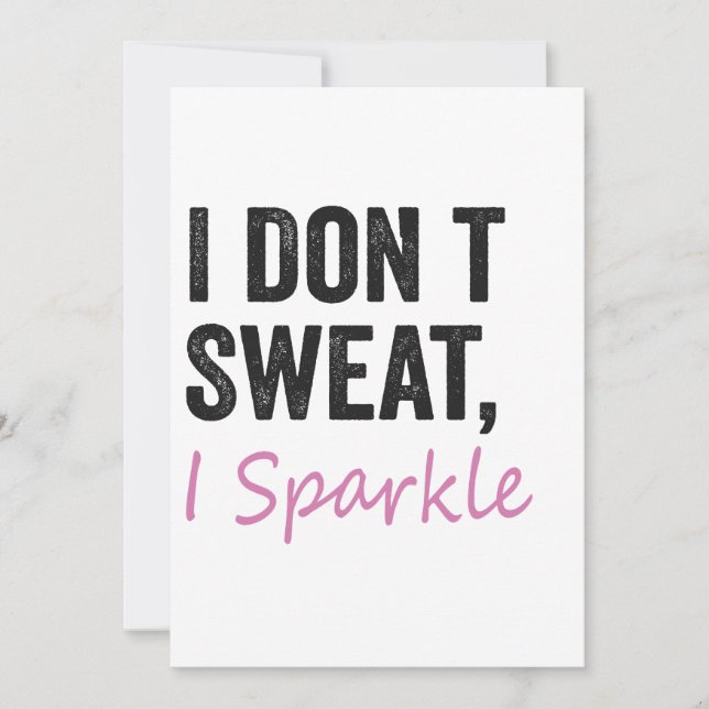  I Don't Sweat I Sparkle Funny Fitness Sport Lover Invitation (Front)
