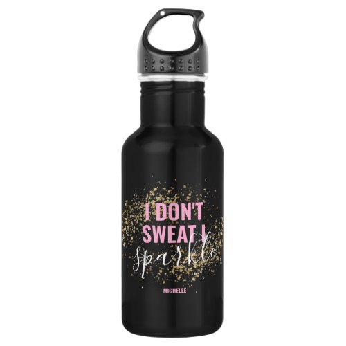 I Don't Sweat I Sparkle Girly Stainless Steel Water Bottle - Cute girly sports water bottle featuring a gold sparkly glitter splatter pattern, the funny saying "I don't sweat I sparkle", and their name. This personalized reusable stainless steel waterbottle is perfect for hiking, walking, going to the gym or using in the office.