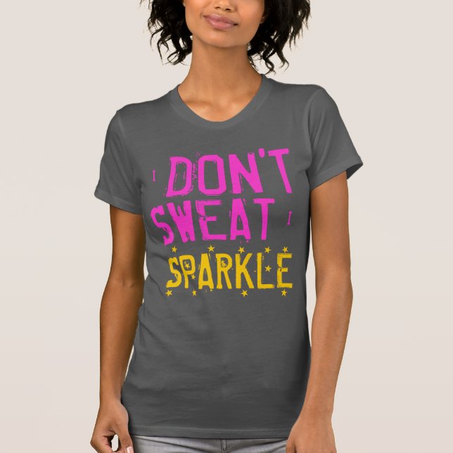 I Don't Sweat I Sparkle Ladies Tank Top (Front)