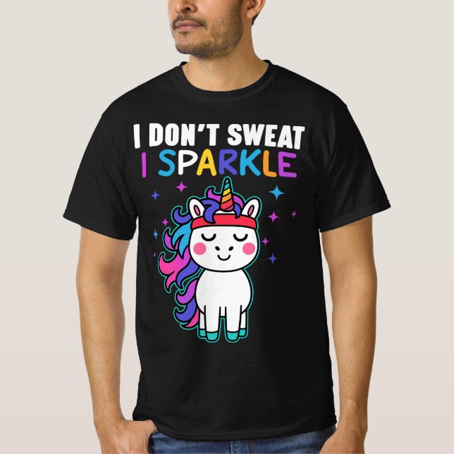 I Don't Sweat I Sparkle T-Shirt (Front)
