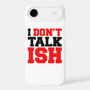 I Don't Talk ISH iPhone 17 Air Case