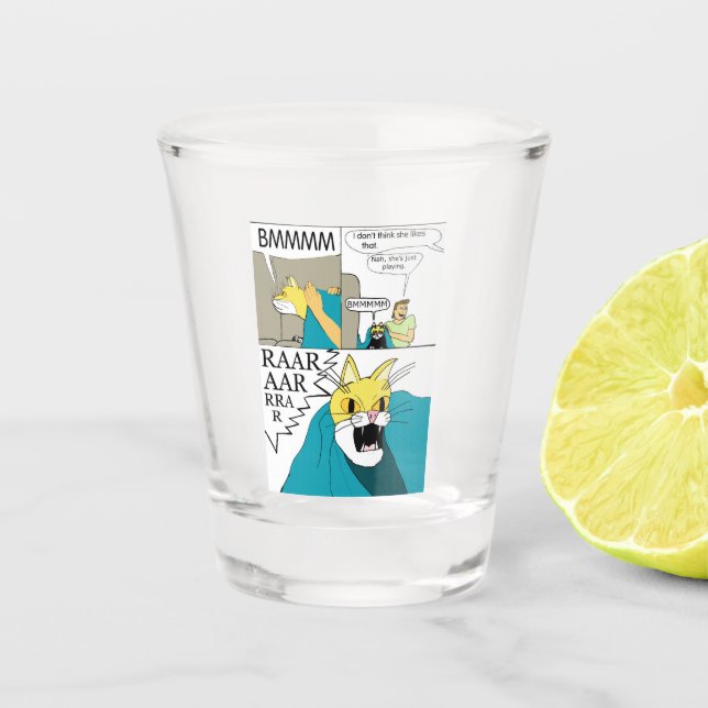 I don't think she likes that  shot glass (Front)