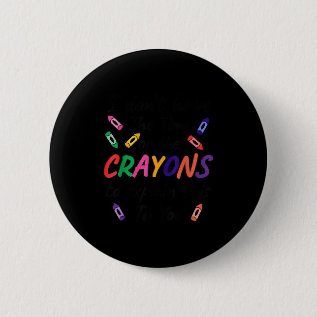 I don't time crayons explain this you Design Button (Front)