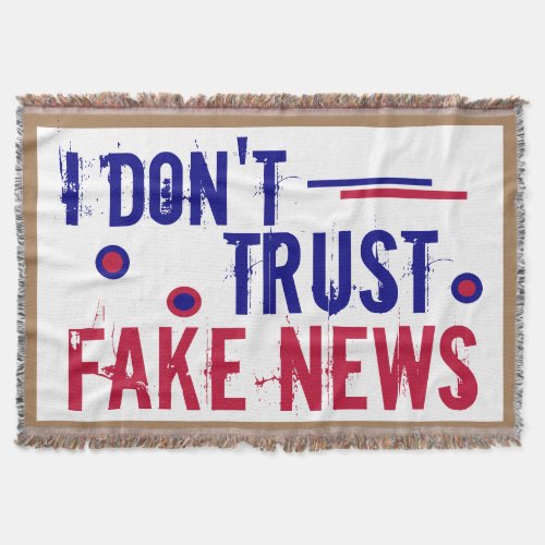 I Dont Trust Fake News Throw Blanket